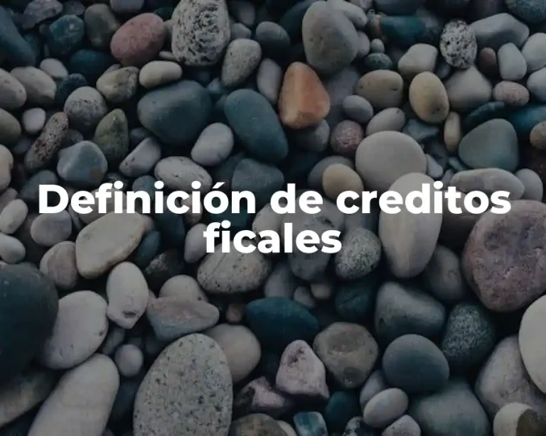 Definición de creditos ficales