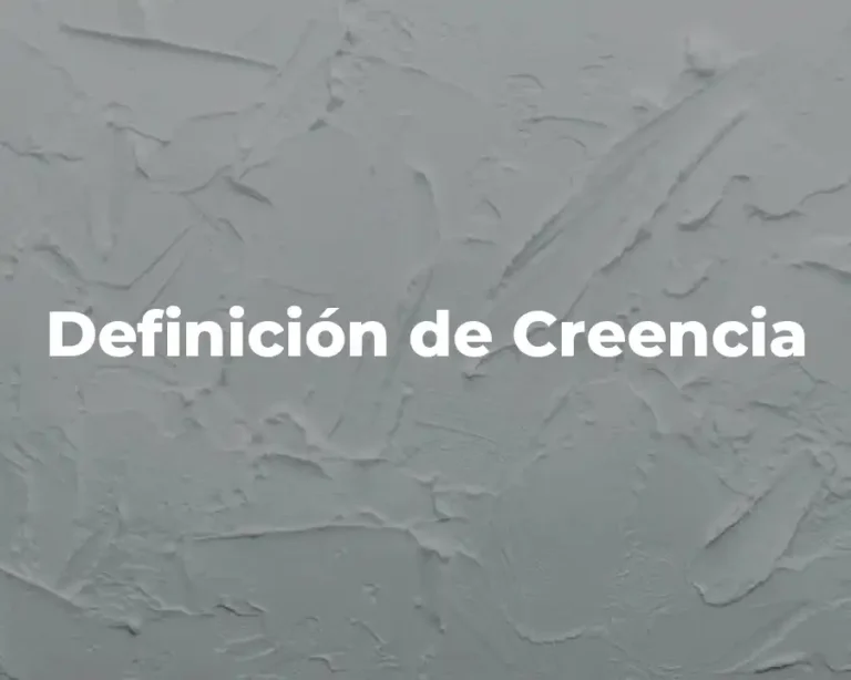 Definición de Creencia