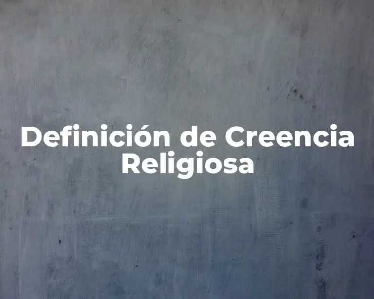 Definición de Creencia Religiosa