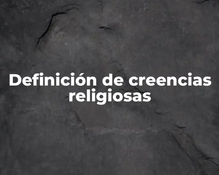Definición de creencias religiosas