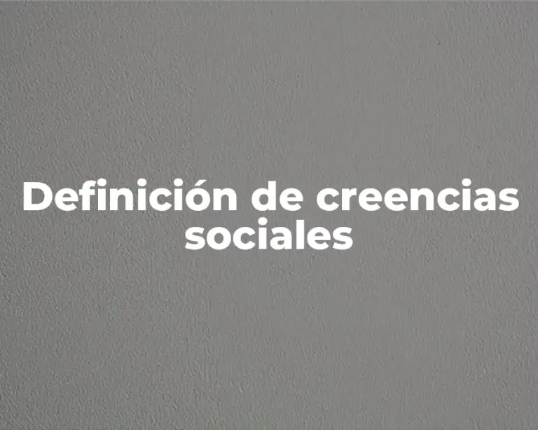 Definición de creencias sociales