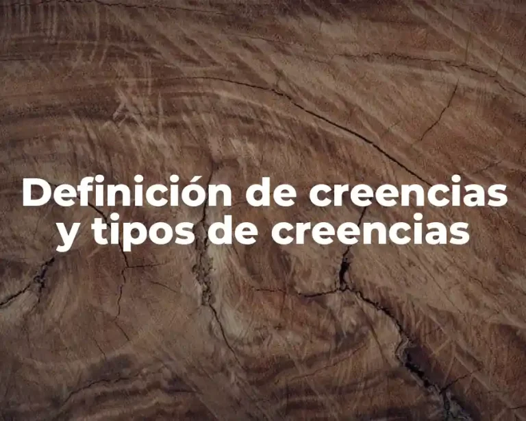 Definición de creencias y tipos de creencias