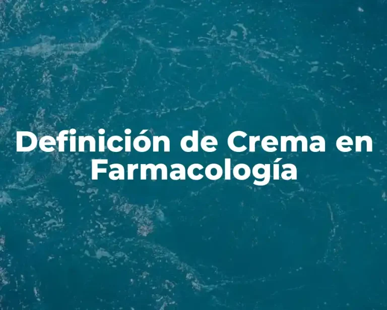 Definición de Crema en Farmacología