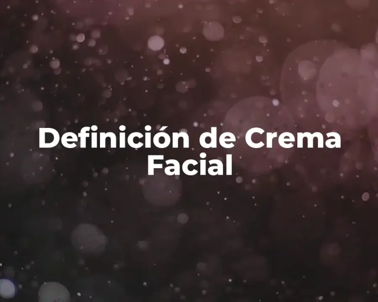 Definición de Crema Facial