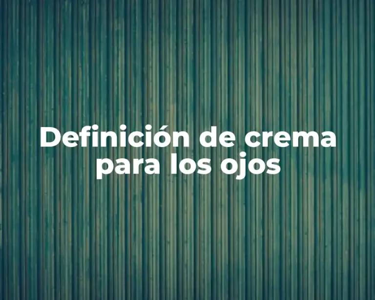 Definición de crema para los ojos