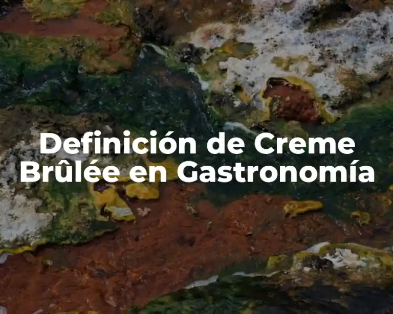 Definición de Creme Brûlée en Gastronomía