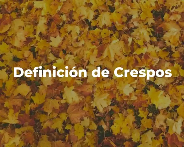 Definición de Crespos