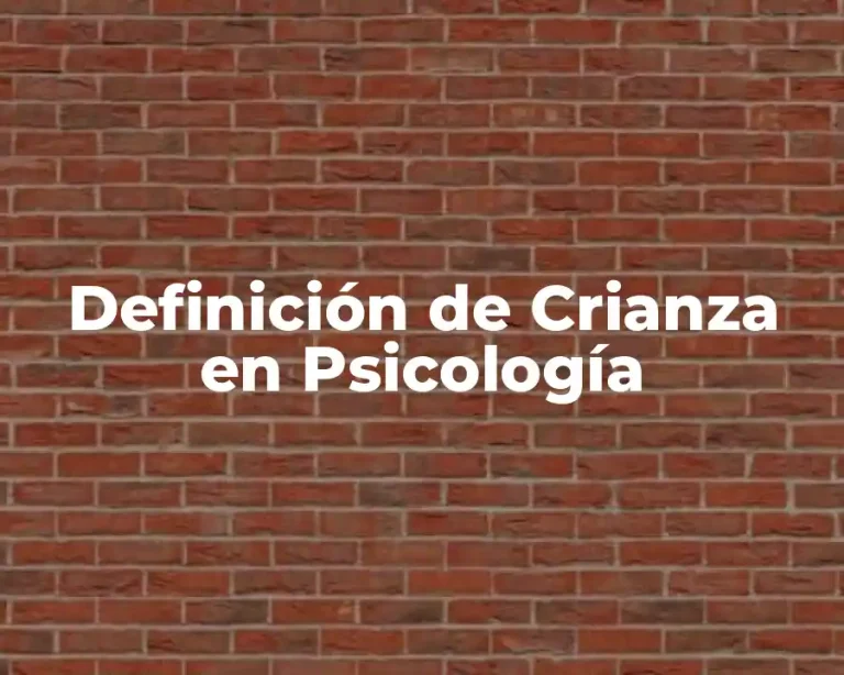 Definición de Crianza en Psicología