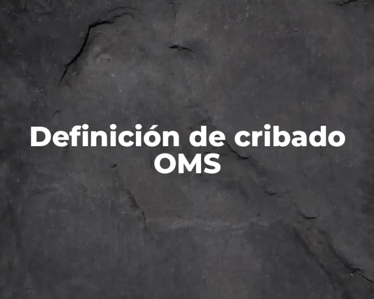 Definición de cribado OMS