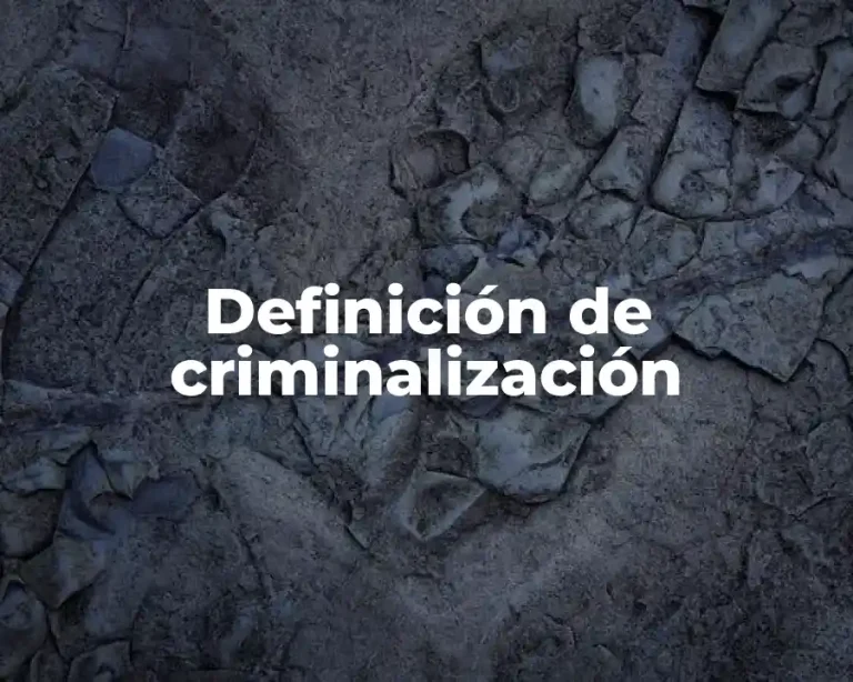 Definición de criminalización