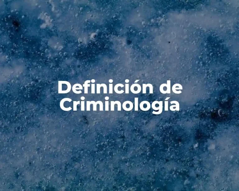 Definición de Criminología