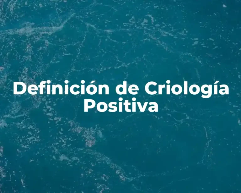 Definición de Criología Positiva