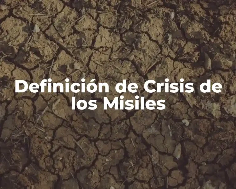 Definición de Crisis de los Misiles
