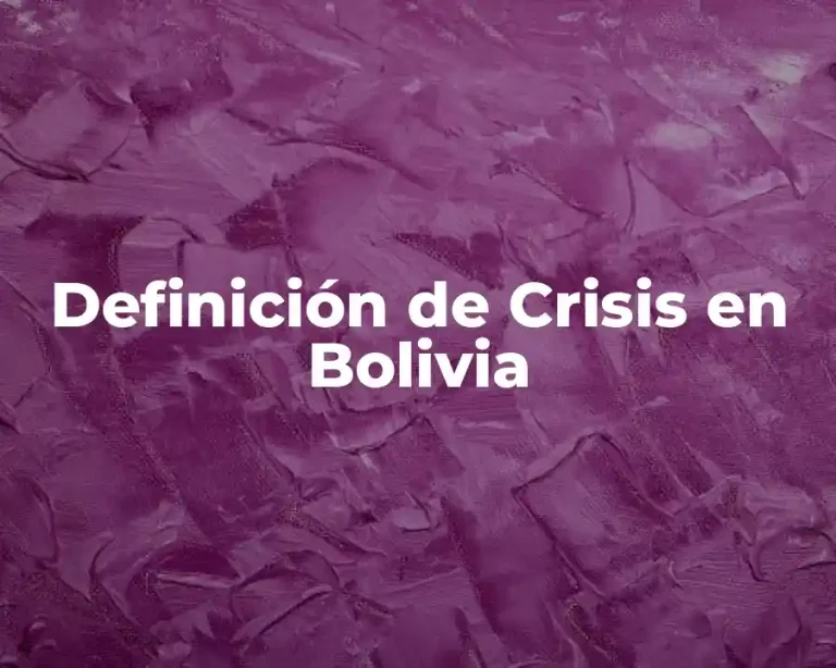 Definición de Crisis en Bolivia