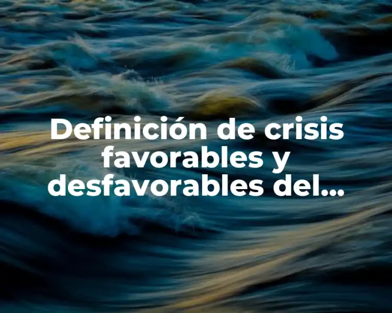 Definición de crisis favorables y desfavorables del adolescente