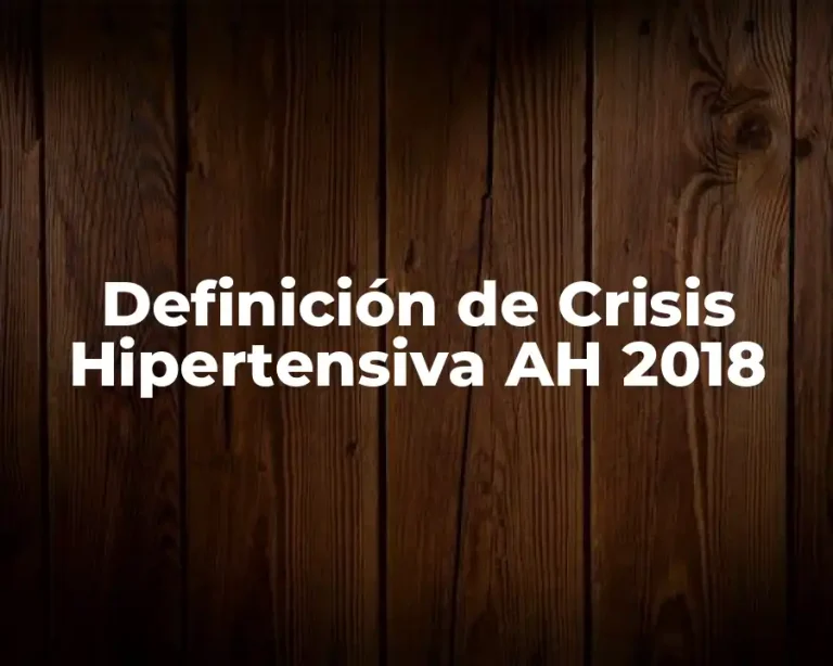 Definición de Crisis Hipertensiva AH 2018
