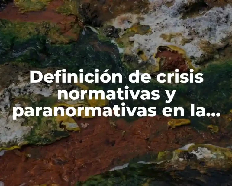 Definición de crisis normativas y paranormativas en la familia