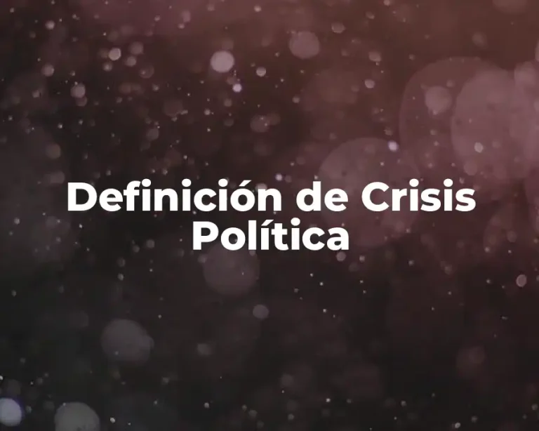 Definición de Crisis Política