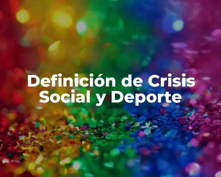 Definición de Crisis Social y Deporte