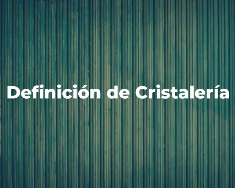 Definición de Cristalería