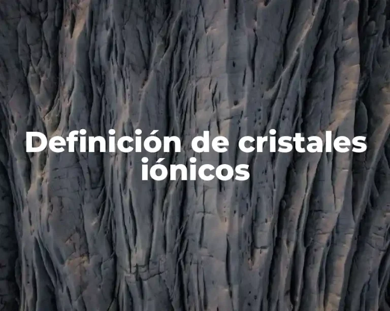 Definición de cristales iónicos