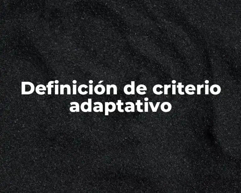 Definición de criterio adaptativo