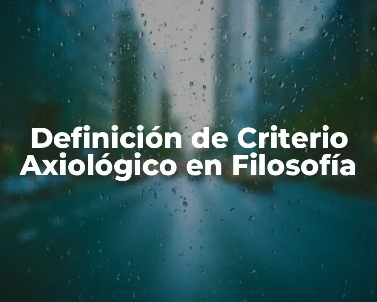 Definición de Criterio Axiológico en Filosofía