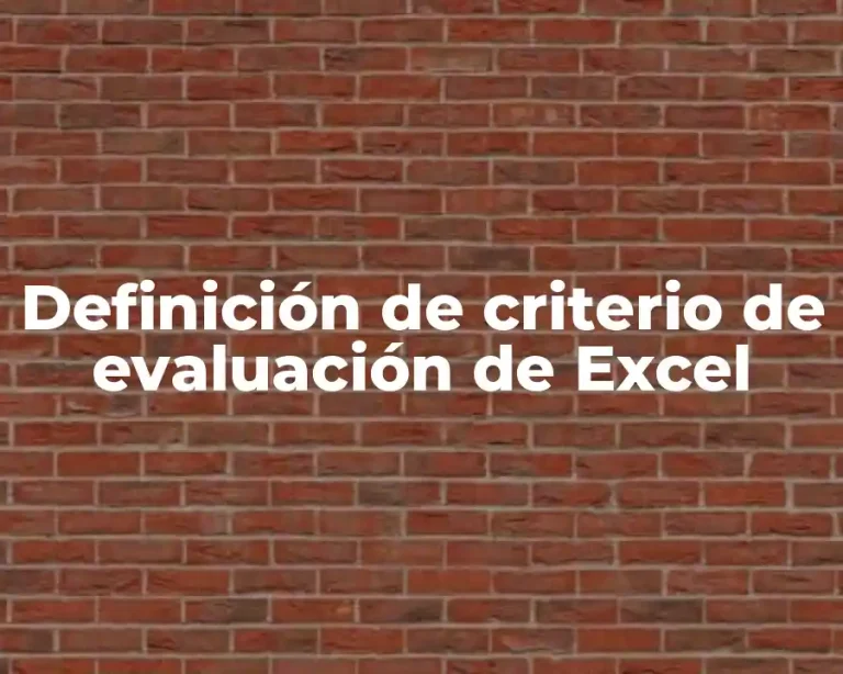 Definición de criterio de evaluación de Excel