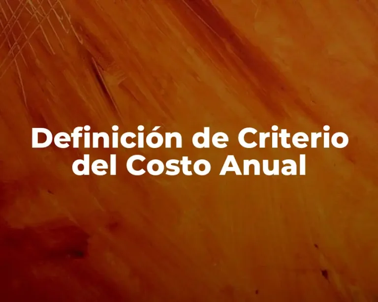 Definición de Criterio del Costo Anual