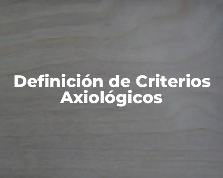 Definición de Criterios Axiológicos