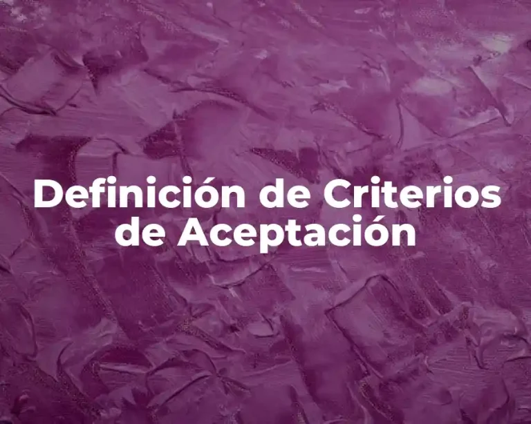 Definición de Criterios de Aceptación