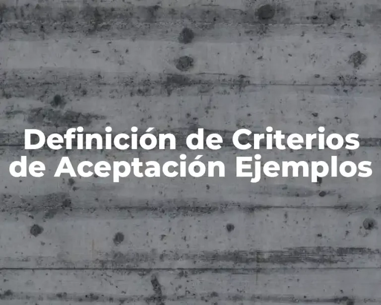 Definición de Criterios de Aceptación Ejemplos