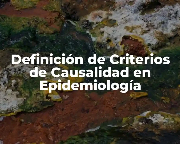 Definición de Criterios de Causalidad en Epidemiología