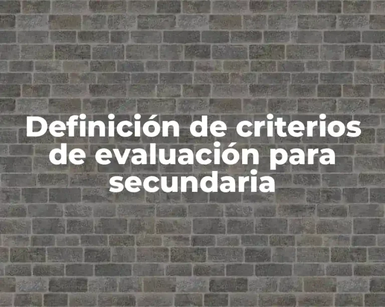 Definición de criterios de evaluación para secundaria