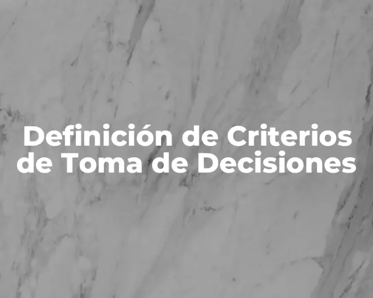 Definición de Criterios de Toma de Decisiones