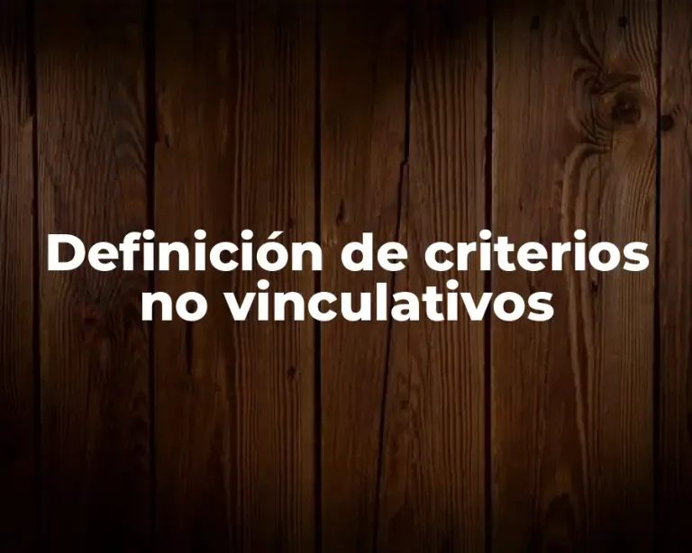 Definición de criterios no vinculativos