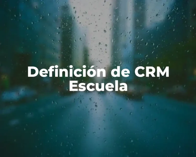 Definición de CRM Escuela