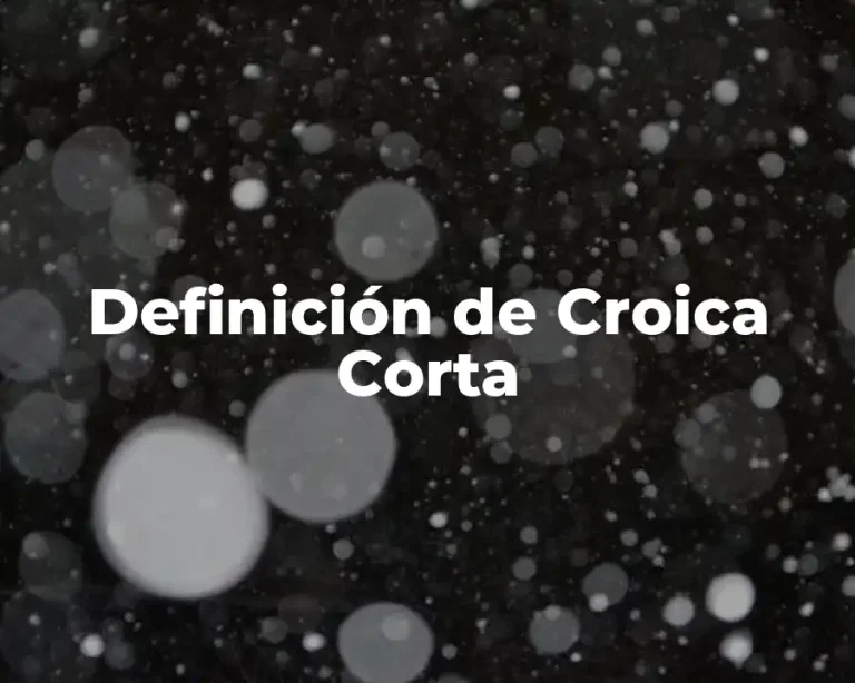 Definición de Croica Corta