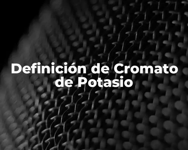 Definición de Cromato de Potasio