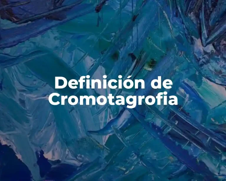 Definición de Cromotagrofia