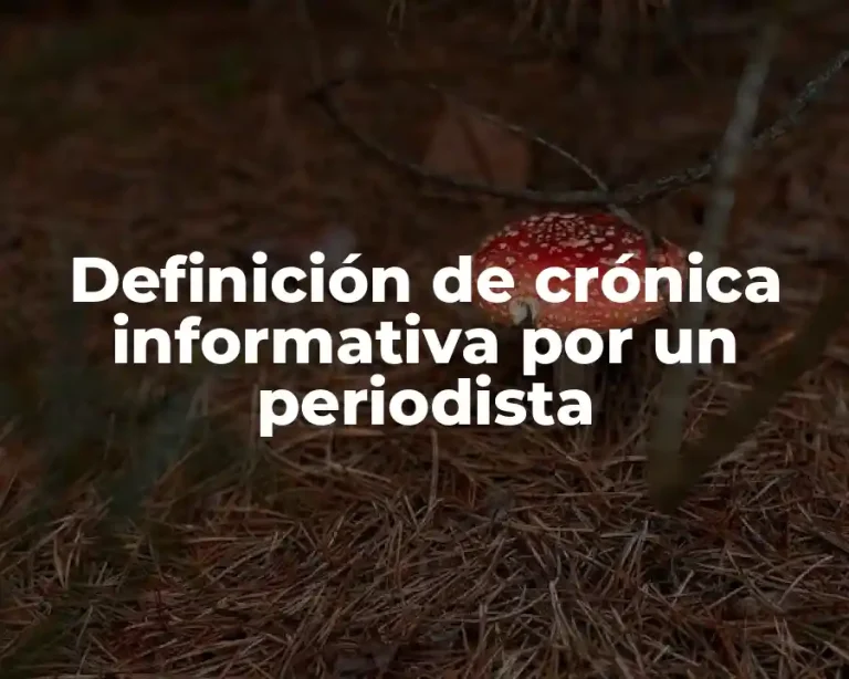 Definición de crónica informativa por un periodista