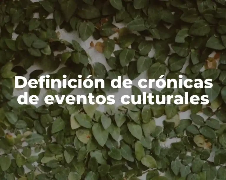 Definición de crónicas de eventos culturales
