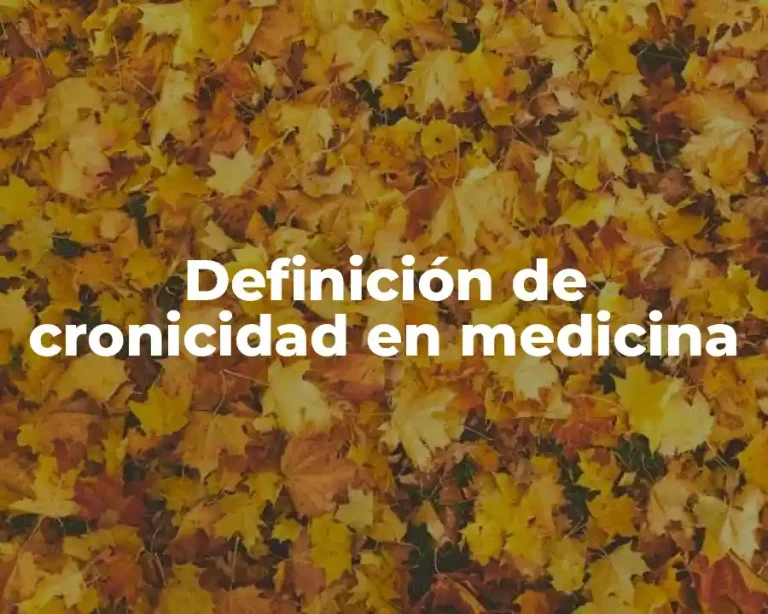 Definición de cronicidad en medicina