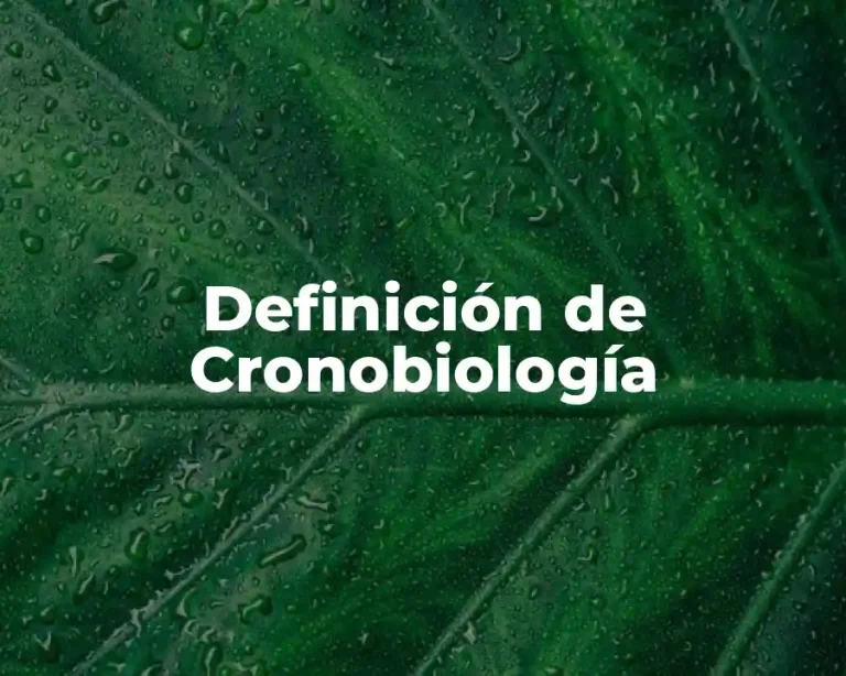 Definición de Cronobiología
