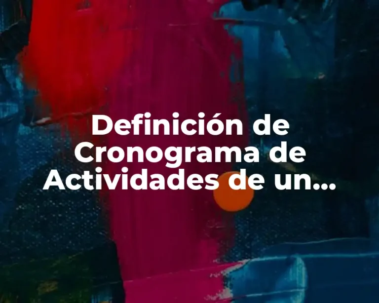 Definición de Cronograma de Actividades de un Proyecto