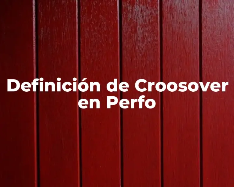 Definición de Croosover en Perfo