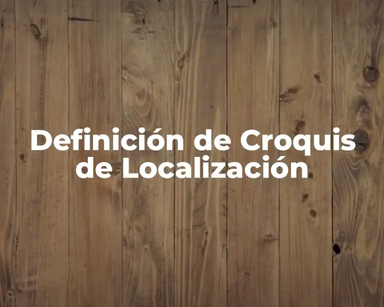 Definición de Croquis de Localización