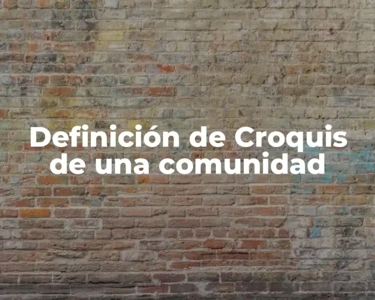 Definición de Croquis de una comunidad