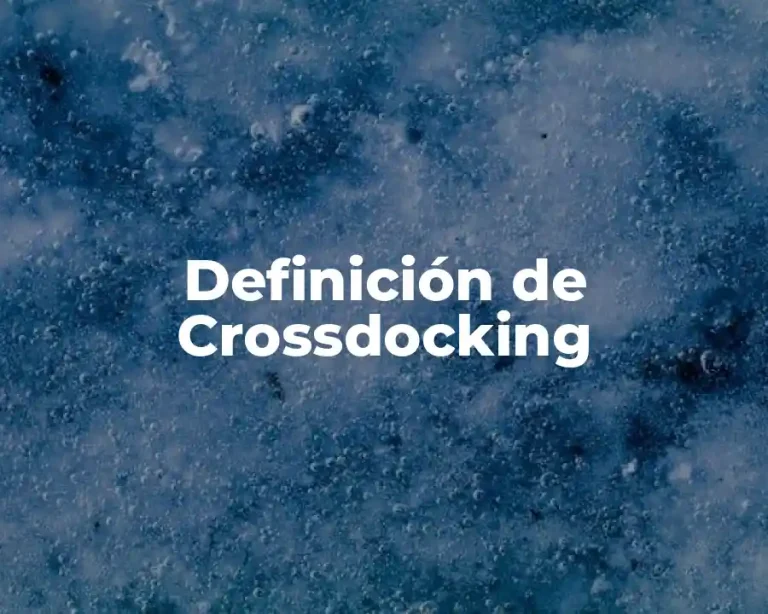Definición de Crossdocking
