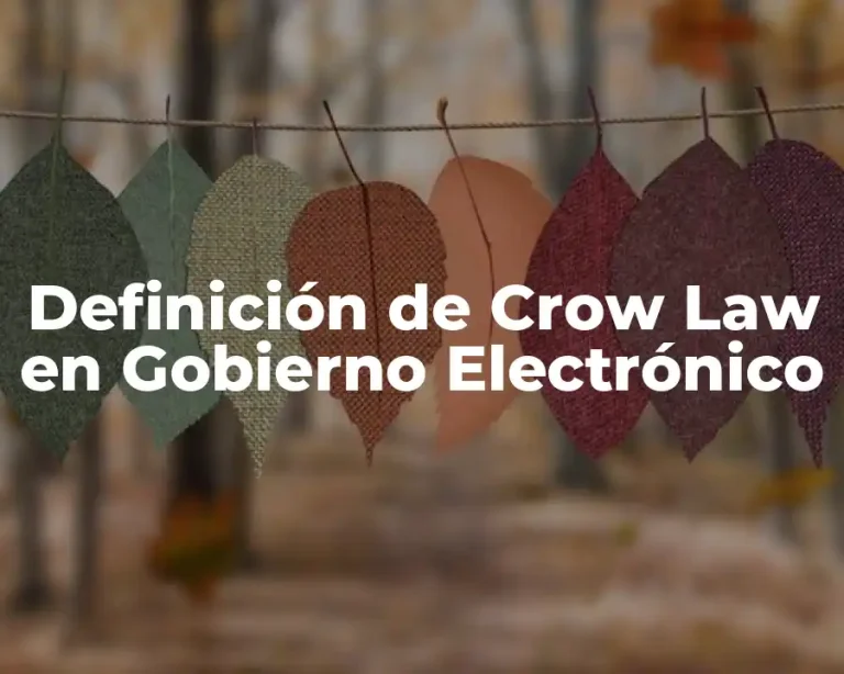 Definición de Crow Law en Gobierno Electrónico